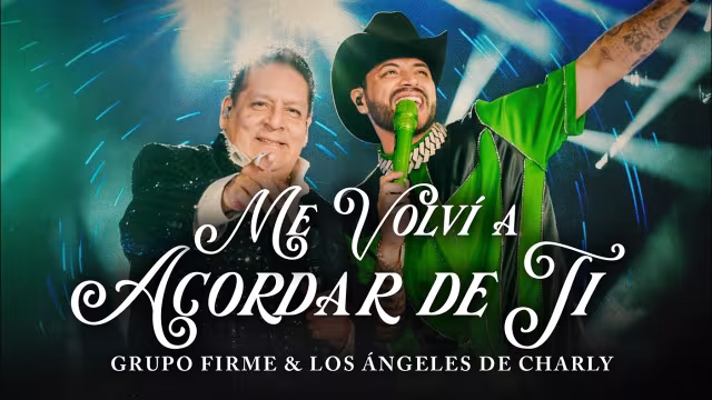 Grupo Firme & Los Ángeles de Charly — Me Volví A Acordar De Ti